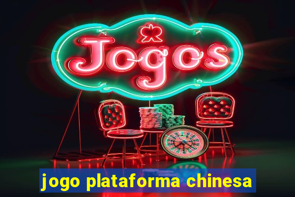 jogo plataforma chinesa